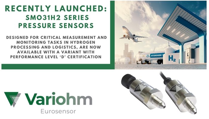 Pressure sensing with functional safety for hydrogen processing and storage systems: Variohm’s SMO31H2 sensor now available in PL:d compliant version